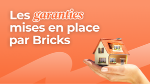 Les garanties sur Bricks.co : Pourquoi et comment elles renforcent la sécurité des investissements ?