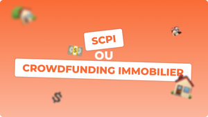 Comparatif entre SCPI et crowdfunding immobilier : lequel choisir ?