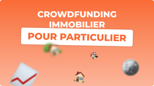 Le crowdfunding immobilier, une solution innovante pour les particuliers