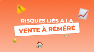 Comprendre les risques liés à la vente à réméré