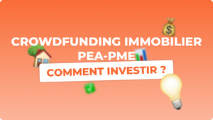 Crowdfunding immobilier PEA-PME : Comment Investir ?