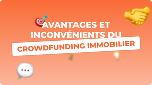 Crowdfunding immobilier : avantages et inconvénients