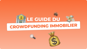 Crowdfunding immobilier : le guide