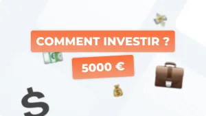 Investir 5 000 euros en 2025 : Guide d'investissement