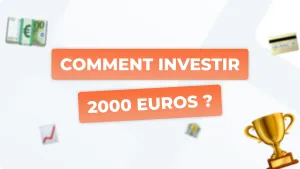 Comment investir 2000 euros intelligemment ?
