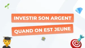 Comment investir son argent quand on est jeune