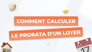 Comment calculer le prorata d’un loyer ?