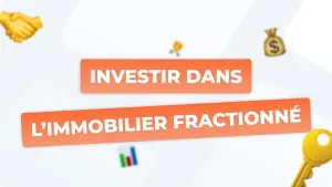 Investir dans l’immobilier fractionné : le guide