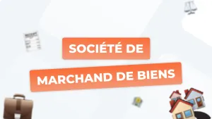 Statut de marchand de biens : tout ce qu’il faut savoir