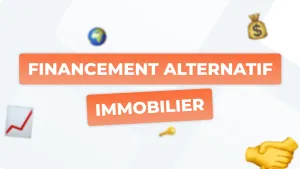 Tout savoir sur les financements alternatifs immobiliers