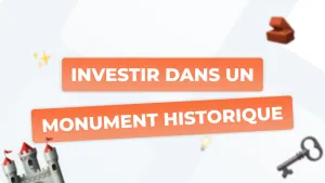 Investir dans un Monument Historique