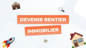 Comment devenir rentier immobilier ?