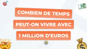 Combien de temps peut-on vivre avec 1 million d’euros ?