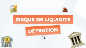Risque de liquidité définition : causes, impacts et solutions pour les entreprises et investisseurs